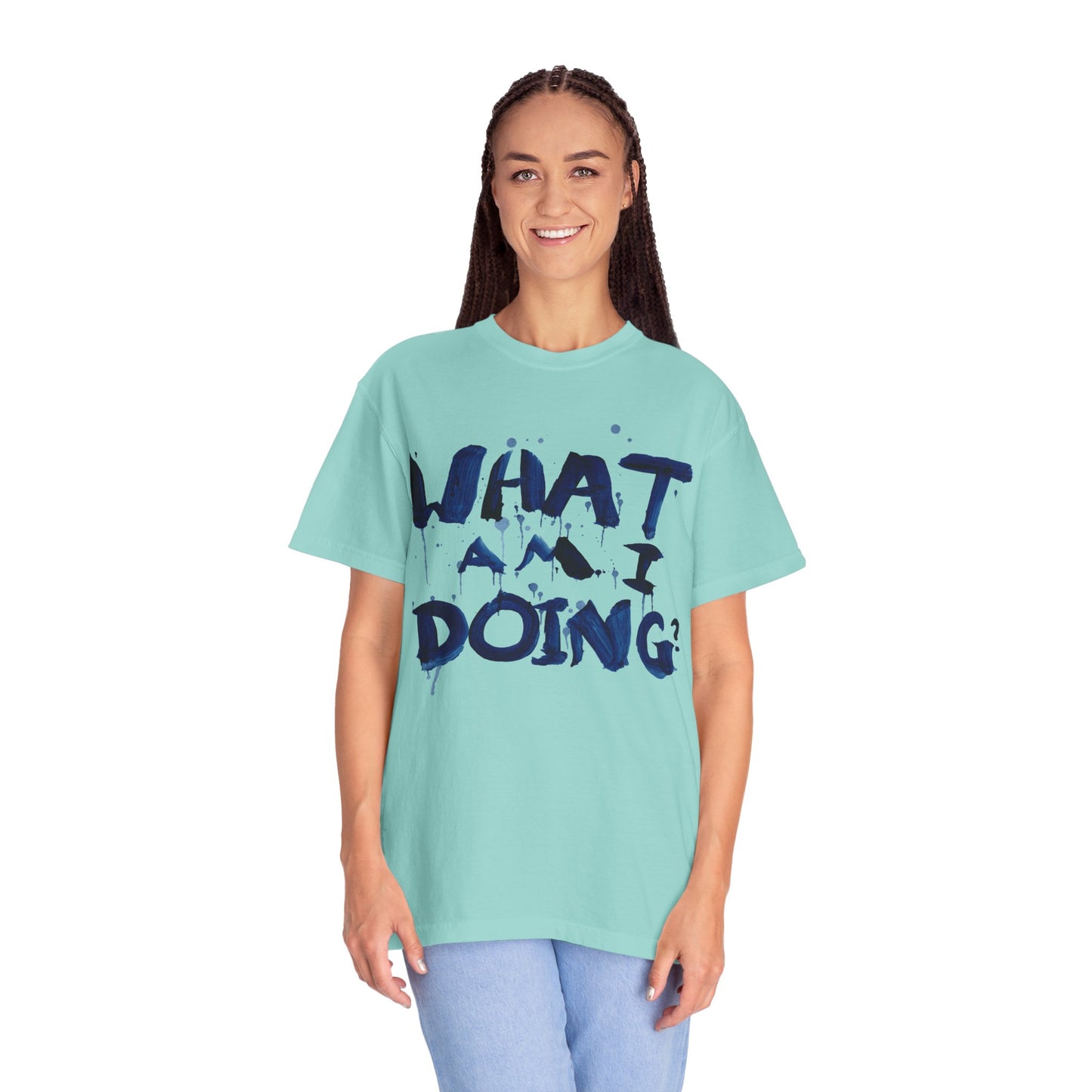 What Am I Doing? Graphic T-Shirt — Funny Questioning Tee for Casual Wear
